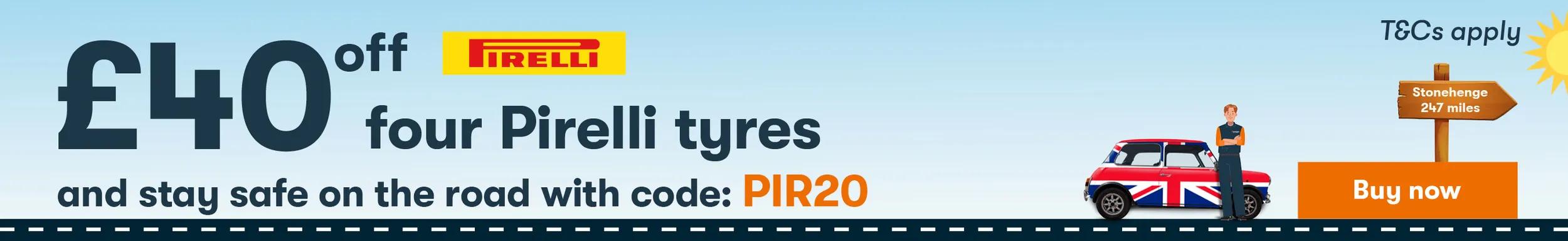 £20 off 2 PIRELLIS WITH CODE PIR20
